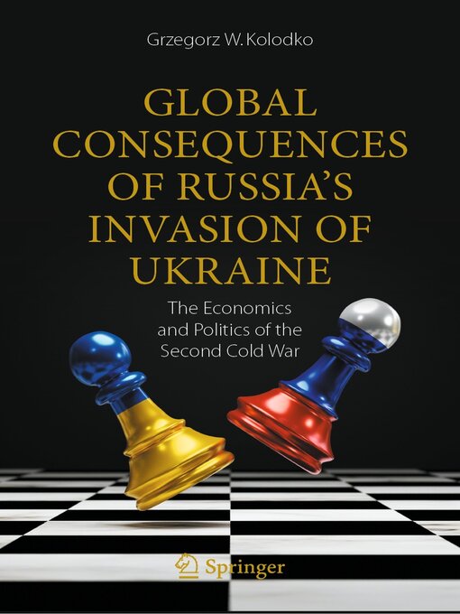 Title details for Global Consequences of Russia's Invasion of Ukraine by Grzegorz W. Kolodko - Available